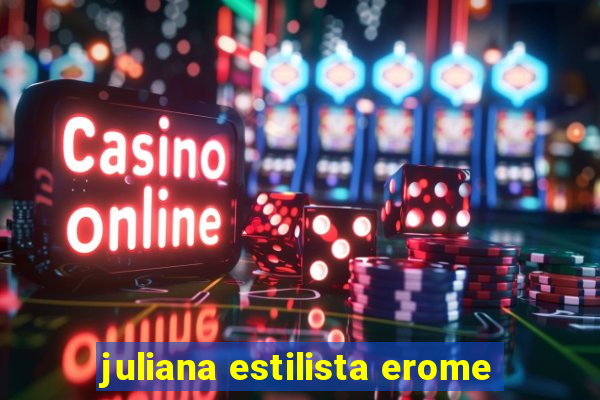 juliana estilista erome